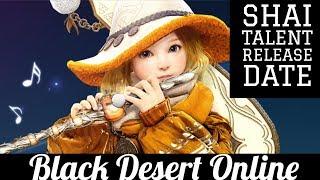 Black Desert Online [BDO] Shai Talents Release Date