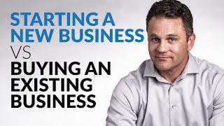 Starting a New Business VS Buying an Existing Business | With Shawn Davis from BuyOrSellBusiness.com