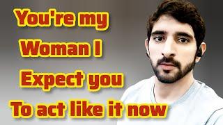 You're My Woman I Expect You To Act | Sheikh Hamdan | Fazza Prince of Dubai | Fazza Poems