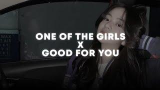 one of the girls X good for you (sped up + reverb) tiktok version