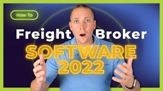 Freight Broker Software: How to choose the best one! [2022 UPDATE]