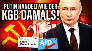 Putin handelt wie der KGB damals!