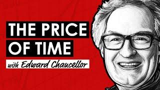 Interest Rates: The Price of Time by Edward Chancellor (TIP505)