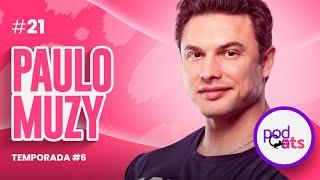 PAULO MUZY | PODCATS 6ª TEMP #21