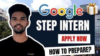 Google STEP Internship 2025 | How to prepare for Google STEP Intern | Internship 2nd Year Students