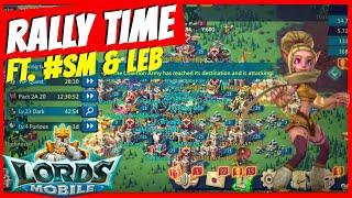 Lords Mobile ChaCha - Rally Action!  Ft. LeB & SM