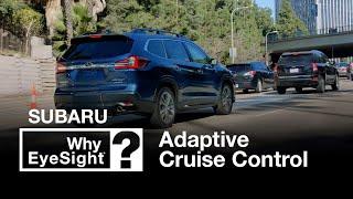 Subaru Adaptive Cruise Control | Why EyeSight? (2020 Updated)