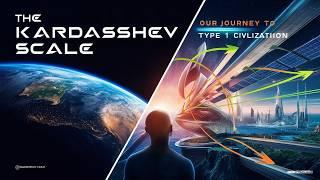 The Kardashev Scale: Our Journey to Type 1 Civilization|Fern Daze Media