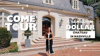 Come Tour a $5 Million Dollar Chateau in Nashville with me!