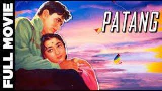 Patang 1960   पतंग   Rajendra Kumar, Mala Sinha   Bollywood Full Movies   Nupur Movies