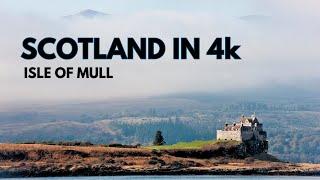 Isle of Mull - Scotland in 4k