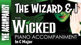 The Wizard And I (Wicked) | Piano Accompaniment [Karaoke Lyrics in CC]