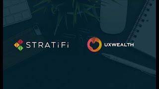 StratiFi and UX Wealth Partners: Transform Your Practice With Modern Technology for Modern Advisors