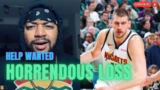 HORRENDOUS LOSS TO THE BUCKS | WILL ANYONE HELP JOKIC