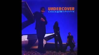 Undercover - Check Out The Groove