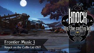 Frontier Music 3 - Knock on the Coffin Lid OST