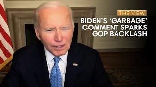 Biden’s ‘Garbage’ Comment Sparks GOP Backlash | The View