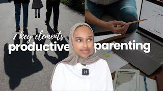 How To Be A Productive Parent | A Proven Framework for Modern Parenting