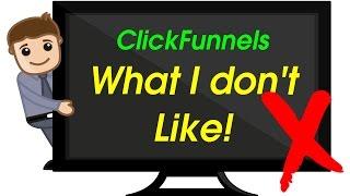 Clickfunnel Review & Bonus - What I don't Like!!!!