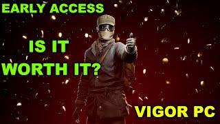 VIGOR EARLY ACCESS ON PC - IS IT WORTH IT?