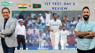 Cricbuzz Chatter: Harsha Bhogle & Dinesh Karthik review Day 3 of 1st India v Bangladesh Test