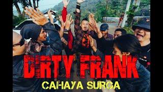 DIRTYFRANK - CAHAYA SURGA