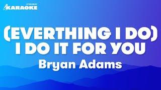 Bryan Adams - (Everything I Do) I Do It For You (Karaoke Version)