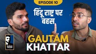 Gautam Khattar on Islam, Sanatan and Gurukul | The Kumar Shyam Show