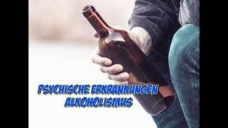 Psychische Erkrankungen - Alkoholismus