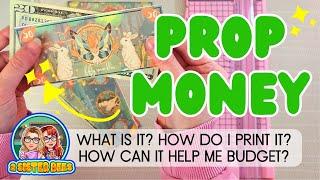 Budgeting & Prop Money! What is it? How do I use it?