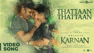 Karnan | Thattaan Thattaan Video Song | Dhanush | Mari Selvaraj | Santhosh Narayanan