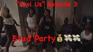 Queen Envi- “Envi Us” Episode 3 - Stud Party‍️