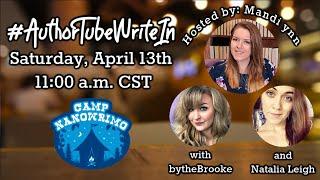 Camp NaNoWriMo Writing Sprints #AuthorTubeWriteIn w/ Natalia Leigh & Brooke Passmore