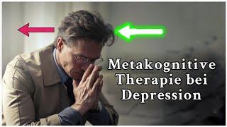 METAKOGNITIVE THERAPIE: Die beste Therapie bei DEPRESSIONEN?  | NEUE STUDIE! | Psychologe erklärt..