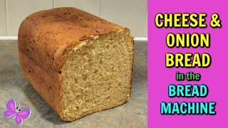 Cheese and Onion Bread in the Bread Machine | Bread Machine Recipes | #LeighsHome