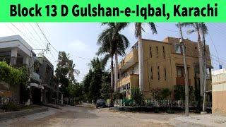 Block 13 D Gulshan-e-Iqbal Karachi | JUNE 2021 | Karachi Streets