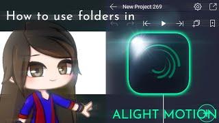 How to use group folders in Alight Motion || Gacha Stu-Club Tutorial || [language subtitles/cc]