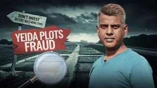 YEIDA Plots Fraud: Don’t Invest Before Watching This!