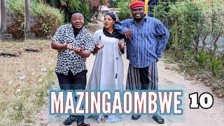 MAZINGAOMBWE EP 10 MKOJANI - SAMOFI - MTANGA