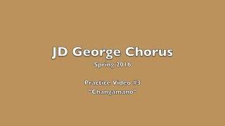 JD George Chorus - Changamano Practice Video