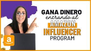 ¿QUÉ ES y cómo GANAR DINERO con AMAZON INFLUENCER program?