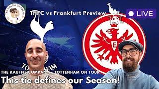 TOTTENHAM HOTSPUR vs Eintract Frankfurt | The Most Important 2 Legs of The Season