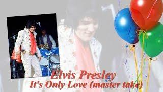  Birthday Tribute to Elvis Presley   It's  Only Love  (master take)