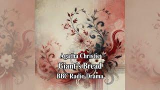 Giant's Bread l Agatha Christie l BBC Radio Drama