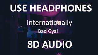 Bad Gyal - Internationally ( 8D Audio ) 