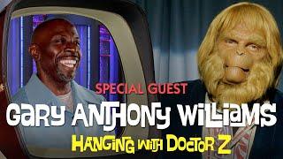 Gary Anthony Williams | Hanging with Doctor Z S2E9