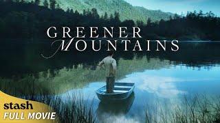 Greener Mountains | Drama | Full Movie | Kimberly McCullough