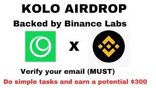 KOLO AIRDROP || BACKED BY BINANCE LABS (POTENTIAL $300+ AIRDROP)