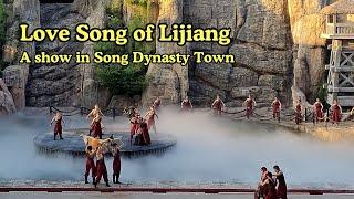 Love Song of Lijiang Show in Song Dynasty Town (Songchen), Hangzhou, China