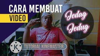 CARA MEMBUAT VIDEO JEDAG JEDUG MUDAH DAN SIMPLE DI KINEMASTER